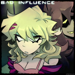 BAD INFLUENCE BAD INFLUENCE